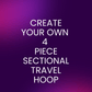 Customize Your Own 4 Piece Bare Sectional Hoop